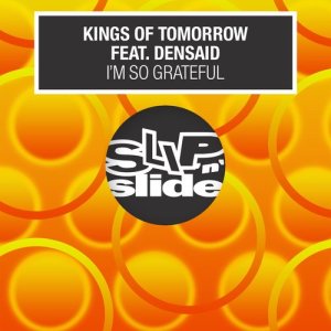 收聽Kings Of Tomorrow的I'm So Grateful (feat. Densaid) [Hot 'n' Spycy Dub] (Hot 'n' Spycy Dub)歌詞歌曲