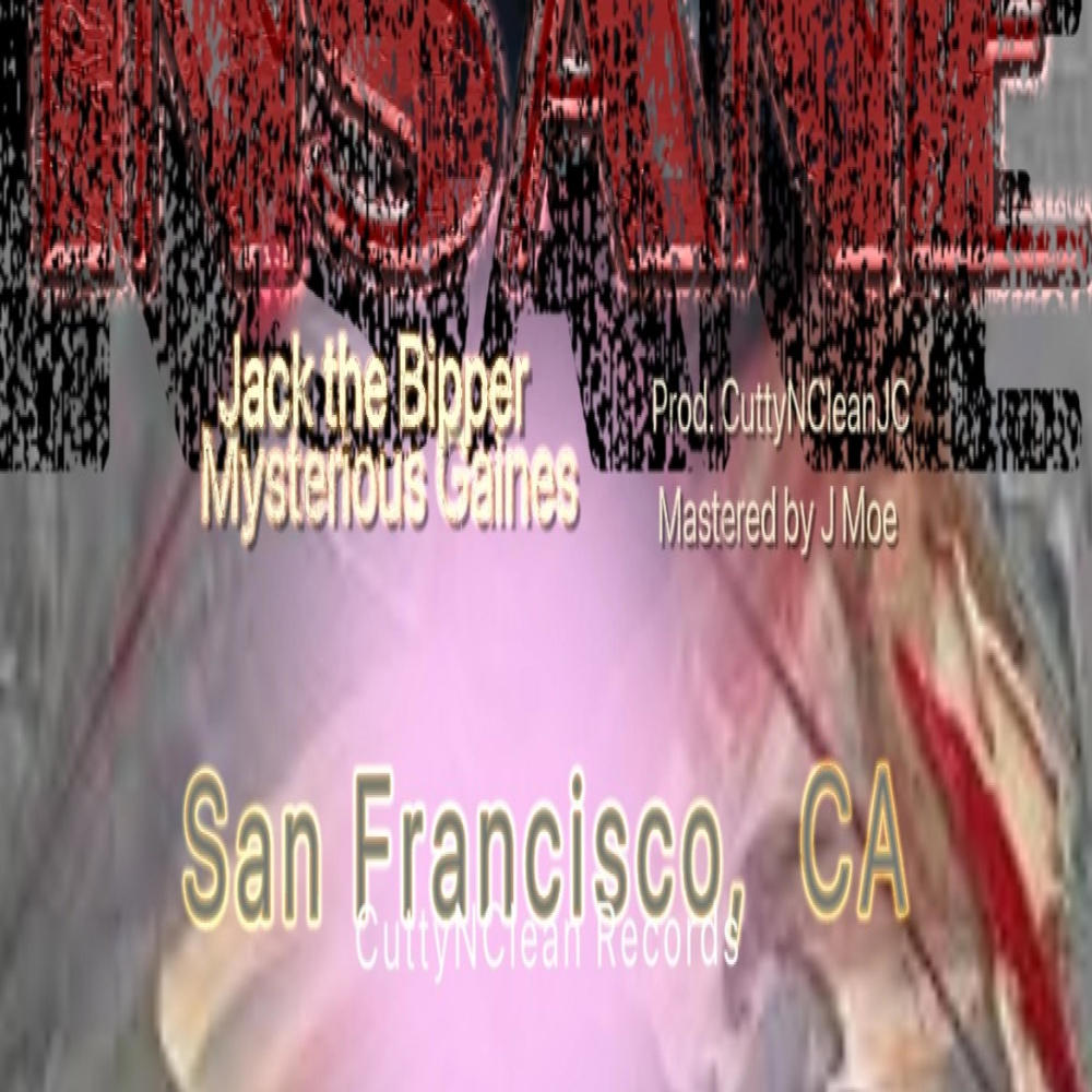 Insane (feat. Mysterious Gaines) (Explicit)
