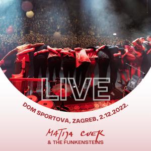 Matija Cvek的专辑Live - Dom Sportova, Zagreb, 2.12.2022.