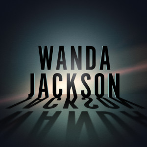 Listen to If You Don't Somebody Else Will song with lyrics from Wanda Jackson