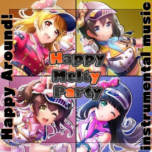Happy Around!的专辑Happy Melty Party