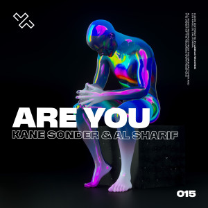 ดาวน์โหลดและฟังเพลง Are You พร้อมเนื้อเพลงจาก Kane Sonder