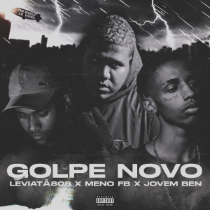 ดาวน์โหลดและฟังเพลง Golpe Novo พร้อมเนื้อเพลงจาก Leviatã808