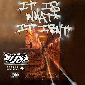 Album It Is What It Isn't (Explicit) oleh DJ JS-1