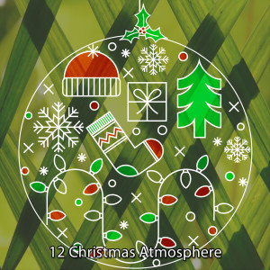 Album 12 Christmas Atmosphere oleh Christmas Music