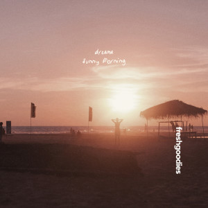 收听Dreama的Sunny Morning歌词歌曲