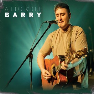All Folk'd Up的專輯Barry