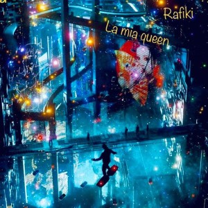 Rafiki的专辑La mia queen