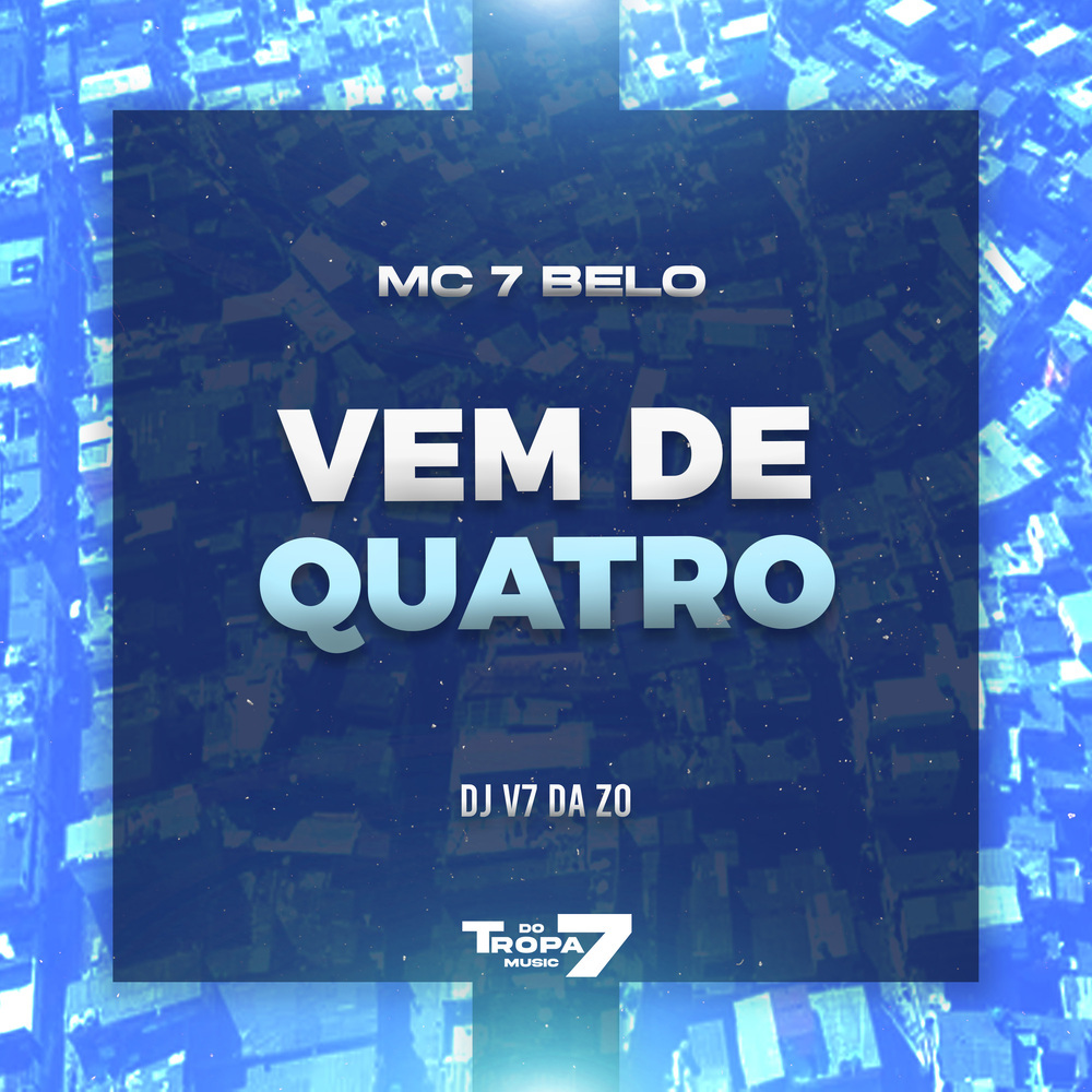VEM  DE QUATRO (Explicit)