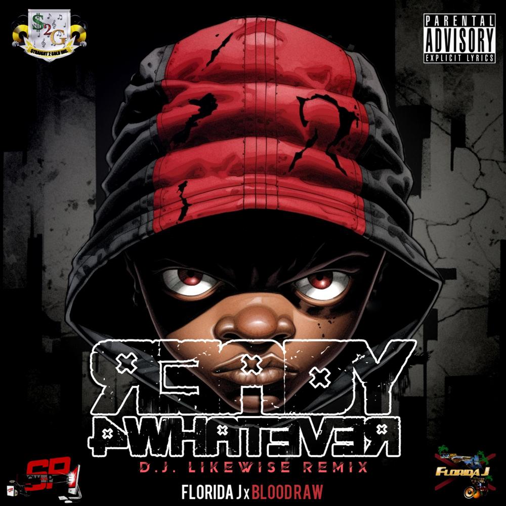Ready 4 Whatever (feat. Blood Raw) (D.J. LikeWise Remix|Explicit)