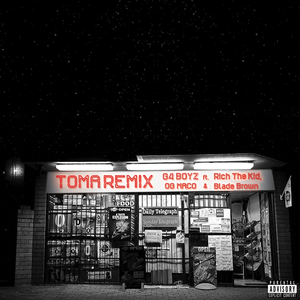 Toma (Remix) [feat. Rich the Kid, Og Maco & Blade Brown] (Explicit) (Remix|Explicit)