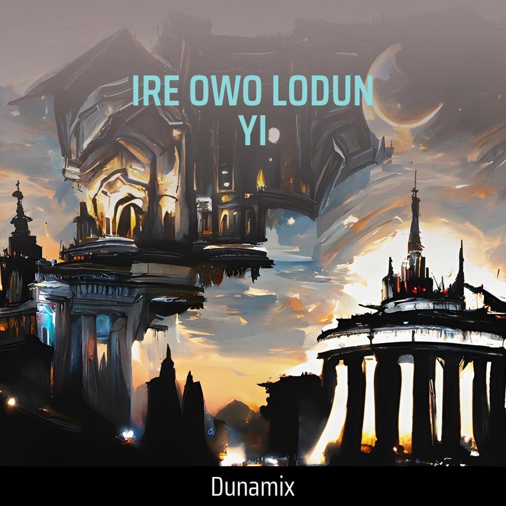 IRE OWO LODUN YI