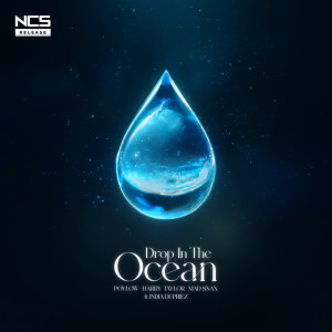 ดาวน์โหลดและฟังเพลง Drop In The Ocean พร้อมเนื้อเพลงจาก Poylow