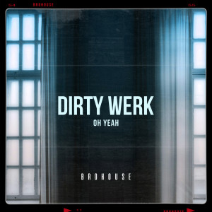 Dirty Werk的專輯Oh Yeah