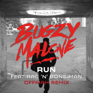 ดาวน์โหลดและฟังเพลง Run (feat. Rag'n'Bone Man) [Offaiah Remix] (Explicit) (Offaiah Remix) พร้อมเนื้อเพลงจาก Bugzy Malone