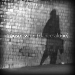 Transmission的專輯Dance Alone