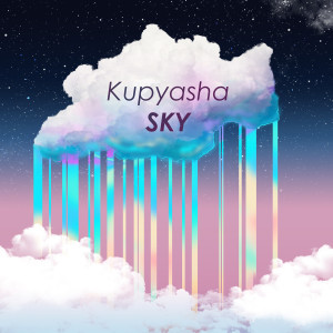 Listen to Sky song with lyrics from Kupyasha