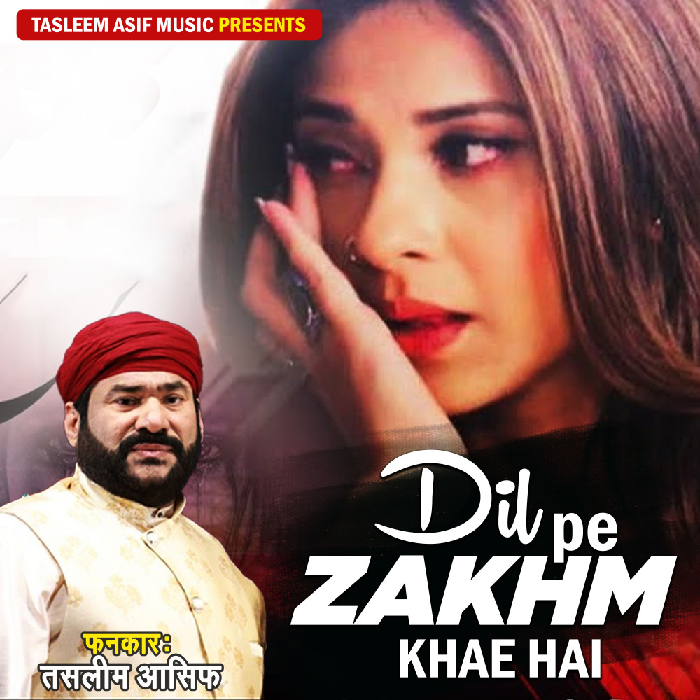 Dil Pe Zakhm Khae Hai