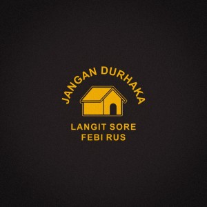 Dengarkan Jangan Durhaka lagu dari Langit Sore dengan lirik