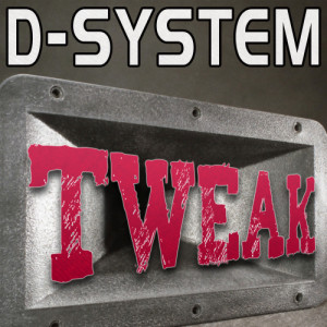 ดาวน์โหลดและฟังเพลง Tweak (2 DJ's On A Mission Radio Mix) พร้อมเนื้อเพลงจาก D-System
