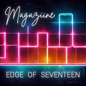 Magaziine的專輯Edge of Seventeen