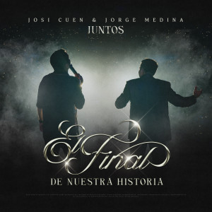 ดาวน์โหลดและฟังเพลง El Final de Nuestra Historia (Juntos) พร้อมเนื้อเพลงจาก Josi Cuen