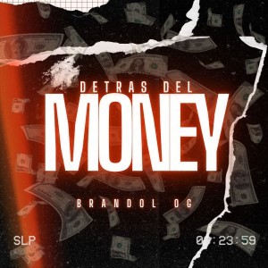 收聽Brandol OG的DETRAS DEL MONEY歌詞歌曲