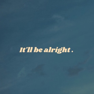ดาวน์โหลดและฟังเพลง It'll Be Alright. (Explicit) พร้อมเนื้อเพลงจาก Mortal ViP