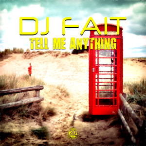 Album Tell Me Anything from DJ Fait
