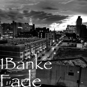 收聽1Banke的Fade (Explicit)歌詞歌曲