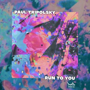 Paul Tripolsky的專輯Run To You