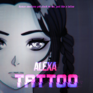 收聽알렉사的TATTOO歌詞歌曲