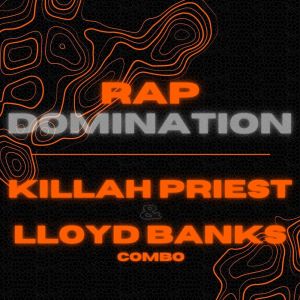 Rap Domination: Killah Priest & Lloyd Banks Combo (Explicit) dari Lloyd Banks