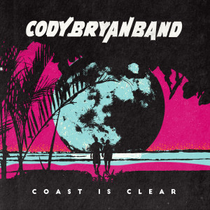 Album Coast Is Clear oleh Cody Bryan Band