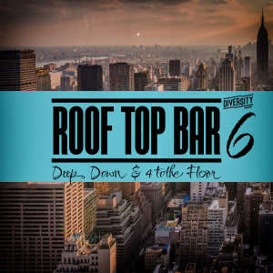 Various的專輯Rooftop Bar, Vol. 6 (Explicit)