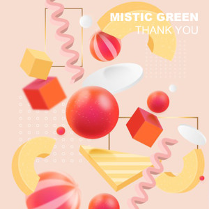 Dengarkan Thank You lagu dari Mistic Green dengan lirik