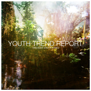 Album Discreet Encounters from Youth Trend Report