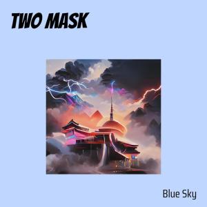 Album Two Mask oleh Blue Sky