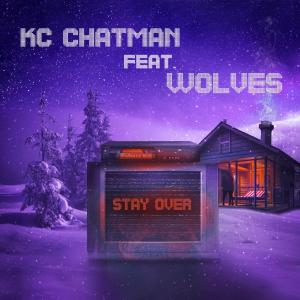 ดาวน์โหลดและฟังเพลง Stay Over (feat. WOLVES) (Explicit) พร้อมเนื้อเพลงจาก KC Chatman