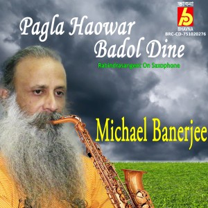 ดาวน์โหลดและฟังเพลง Pagla Haowar Badol Dine พร้อมเนื้อเพลงจาก Michael Banerjee