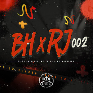 DJ DV DA VASCO的專輯BH x RJ 002 (Explicit)