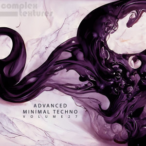 อัลบัม Advanced Minimal Techno, Vol. 27 ศิลปิน ดารานักร้องหลายคน