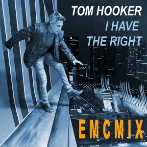 Listen to I Have The Right (EMC MIX) song with lyrics from Tom Hooker