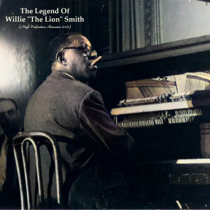 Willie "The Lion" Smith的專輯The Legend Of Willie "The Lion" Smith (High Definition Remaster 2022)