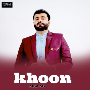 Listen to Khoon song with lyrics from Abid Ali