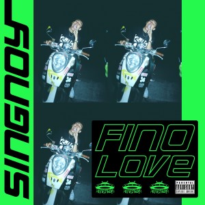 ดาวน์โหลดและฟังเพลง Fino Love (Explicit) พร้อมเนื้อเพลงจาก Singnoy