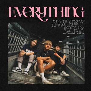 Album Everything from SWANKY DANK
