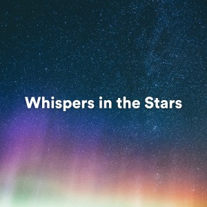 Album Whispers in the Stars oleh Positive Affirmations Music Zone
