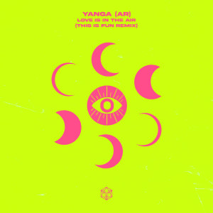 ดาวน์โหลดและฟังเพลง Love Is In The Air (This Is Fun, Keytone, Volume Remix) พร้อมเนื้อเพลงจาก Yanga (AR)