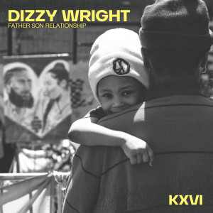 Dizzy Wright的專輯Father Son Relationship (Explicit)